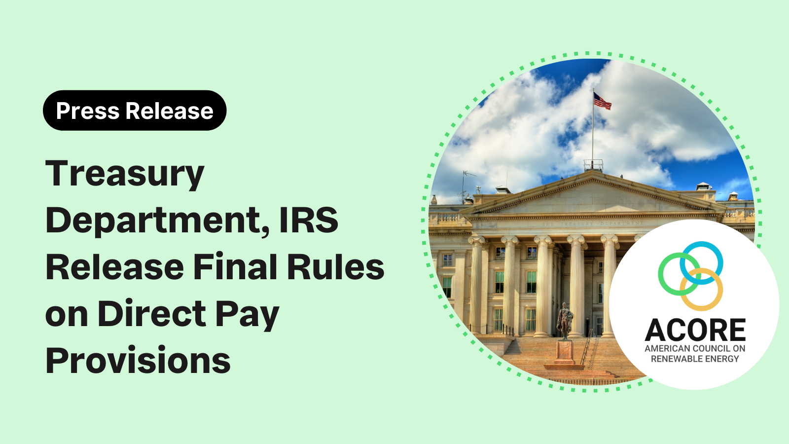 Treasury Department Irs Release Final Rules On Direct Pay Provisions