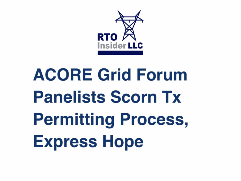 Graphic displaying news article from RTO Insider "ACORE Grid Forum Panelists Scorn Tx Permitting Process, Express Hope"