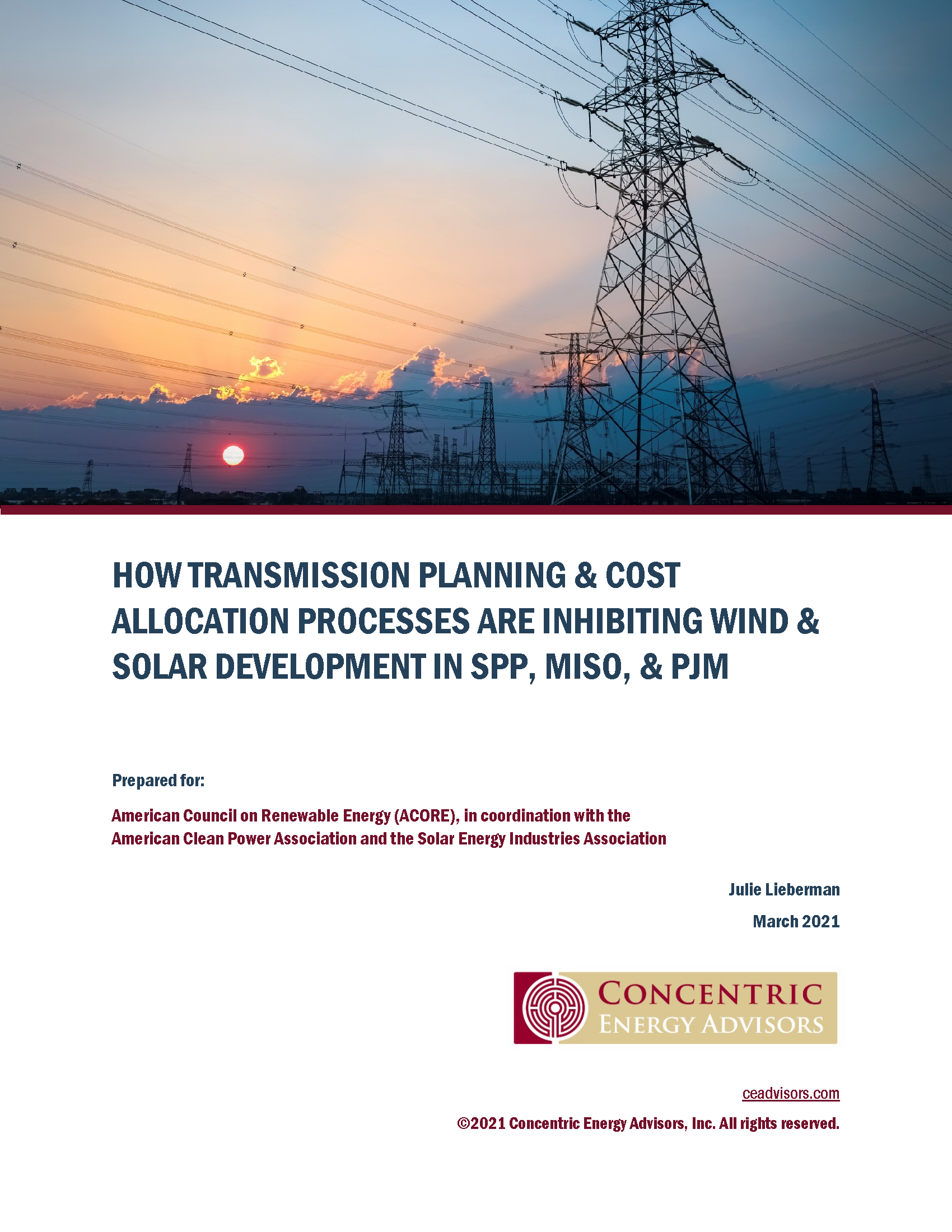 How Transmission Planning & Cost Allocation Processes Are Inhibiting Wind & Solar Development in SPP, MISO, & PJM; prepared by Concentric Energy Advisors; Report cover includes an image of transmission towers and mires